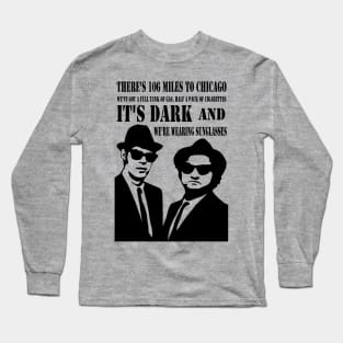 It's dark out, and we're wearing sunglasses! Long Sleeve T-Shirt